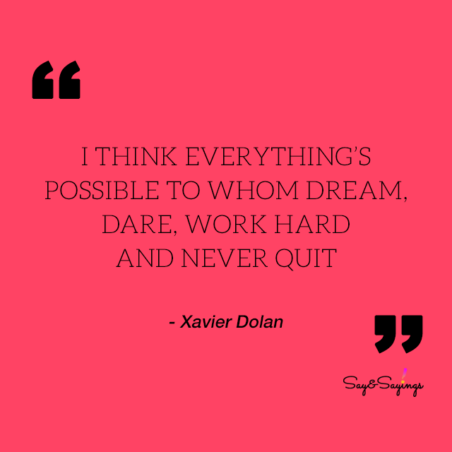 Success at Cannes : Xavier Dolan’s quotes – Quotes Say&Sayings